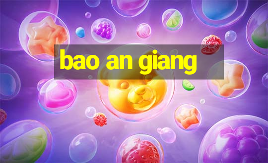 bao an giang