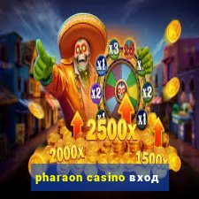 pharaon casino вход