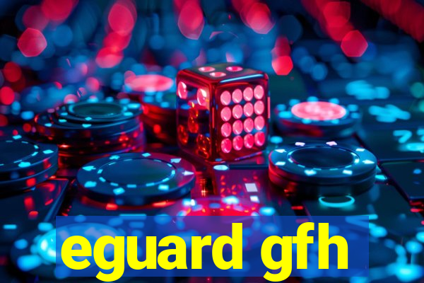 eguard gfh