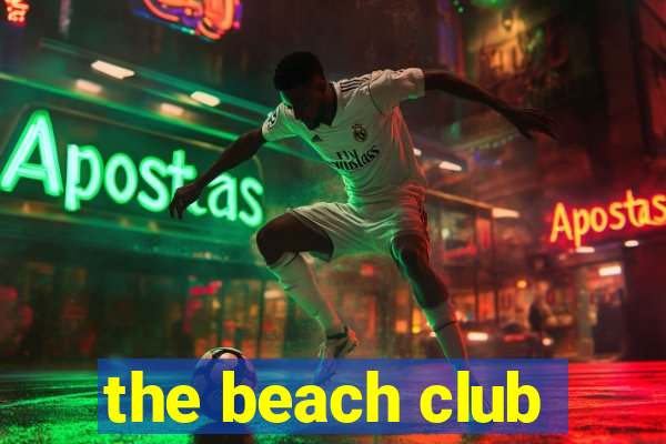 the beach club