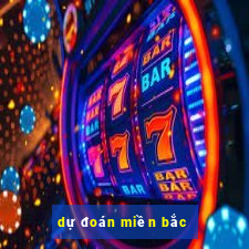 dự đoán miền bắc