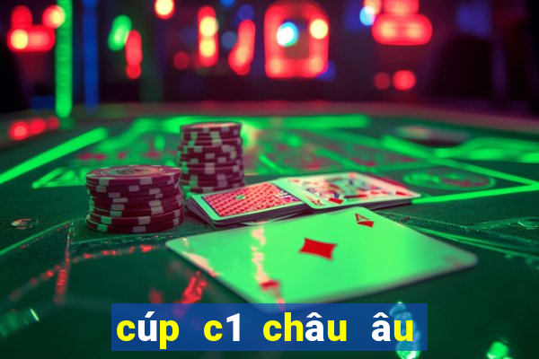 cúp c1 châu âu bảng xếp hạng