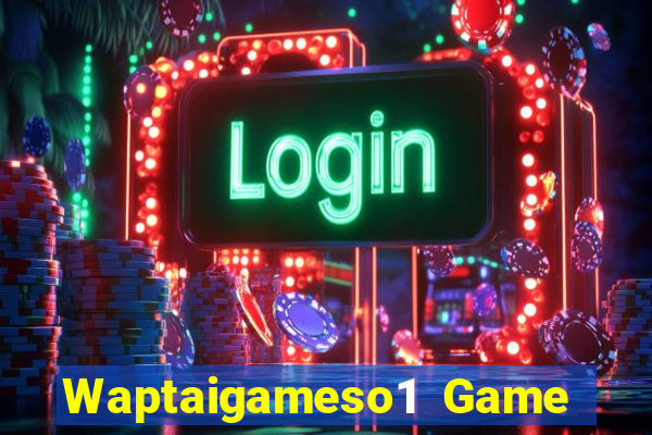 Waptaigameso1 Game Bài Apk