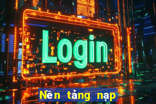 Nền tảng nạp tiền ag