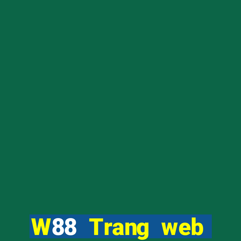 W88 Trang web chính thức của Land game bài