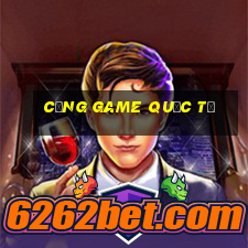 cổng game quốc tế