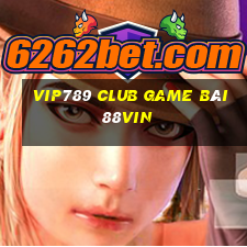 Vip789 Club Game Bài 88Vin