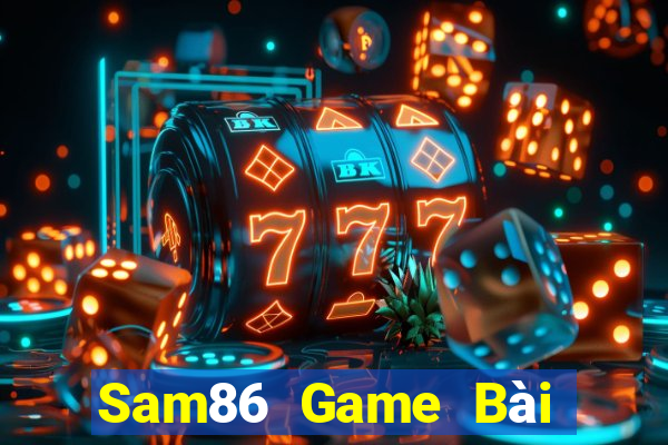 Sam86 Game Bài B52 Đổi Thưởng 2021