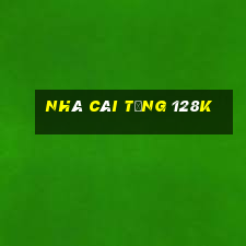 nhà cái tặng 128k