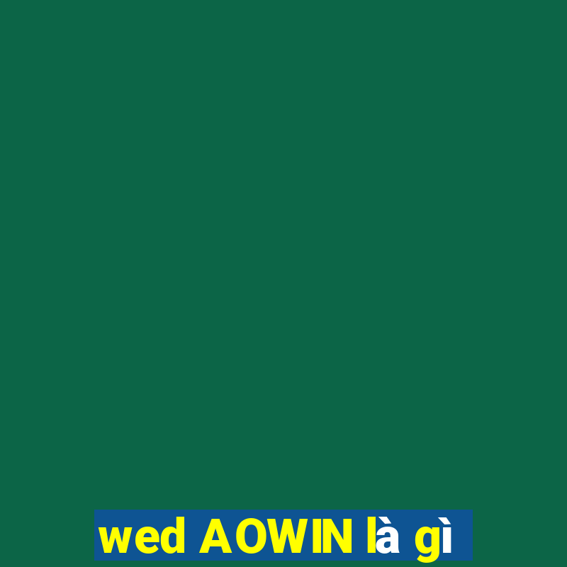 wed AOWIN là gì