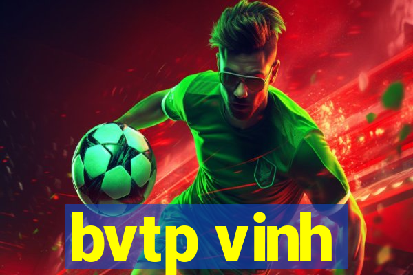 bvtp vinh