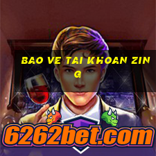 bao ve tai khoan zing