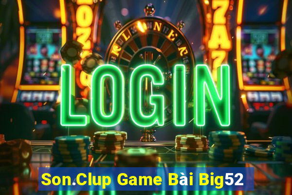 Son.Clup Game Bài Big52