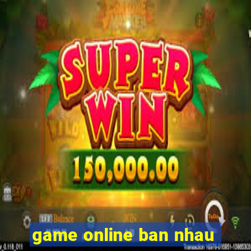 game online ban nhau