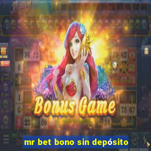 mr bet bono sin depósito