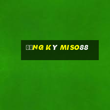 Đăng ký miso88