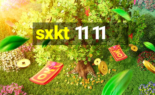 sxkt 11 11