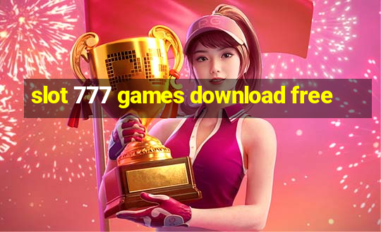 slot 777 games download free