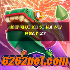 kết quả Xổ Số hà nội ngày 27