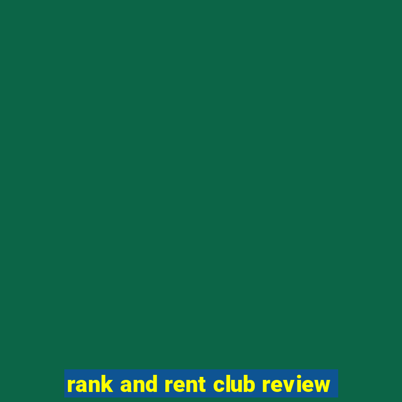 rank and rent club review