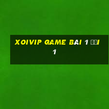 Xoivip Game Bài 1 Đổi 1