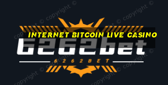 internet bitcoin live casino