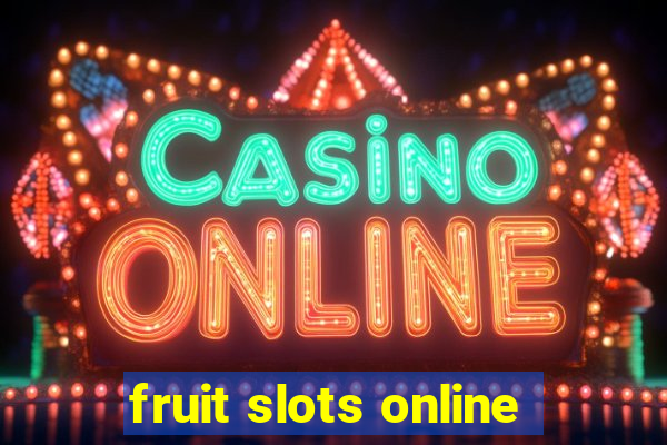 fruit slots online