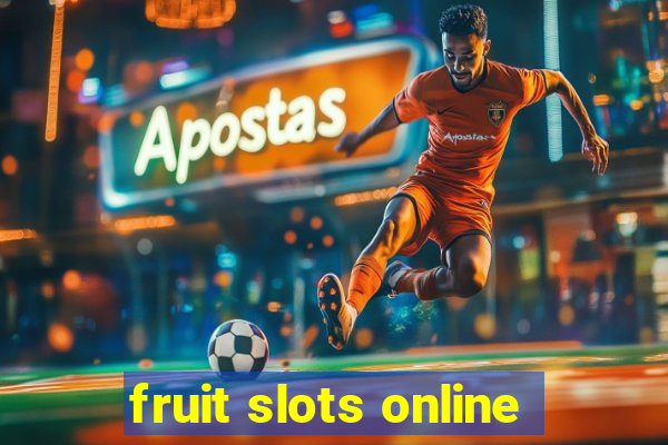 fruit slots online