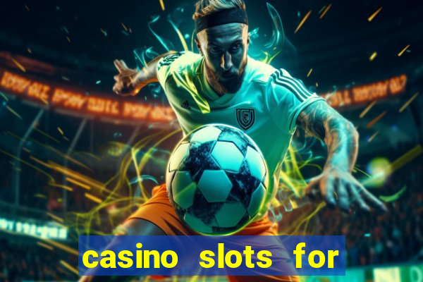 casino slots for real money