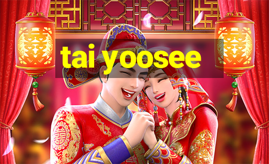 tai yoosee