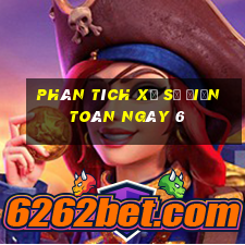 phân tích xổ Số Điện Toán ngày 6