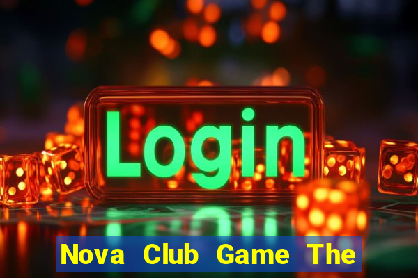 Nova Club Game The Bài Hack