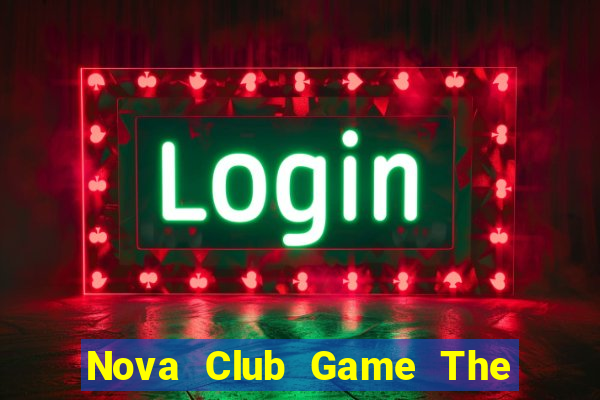 Nova Club Game The Bài Hack