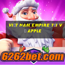 Việt nam Empire Tải về Apple