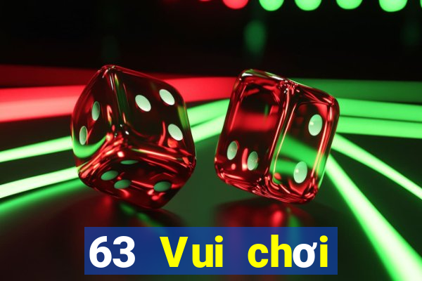 63 Vui chơi giải trí