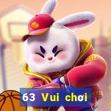 63 Vui chơi giải trí