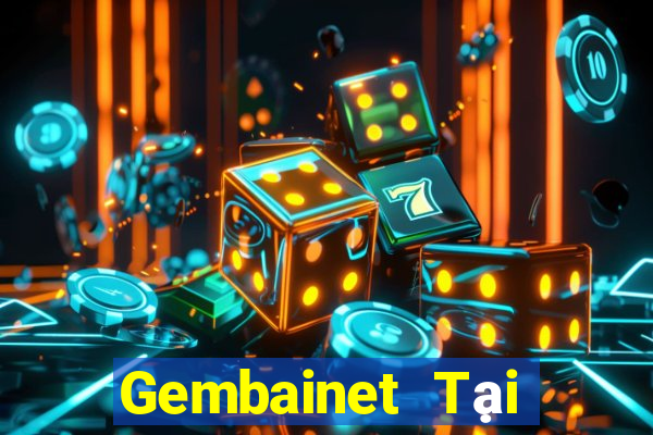 Gembainet Tại Game Bài B52 Đổi Thưởng