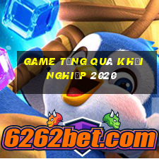 game tặng quà khởi nghiệp 2020