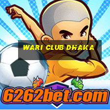 wari club dhaka