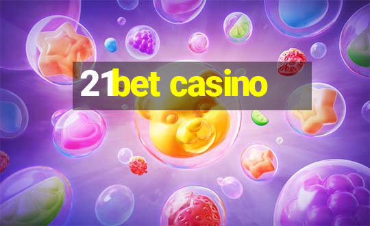 21bet casino