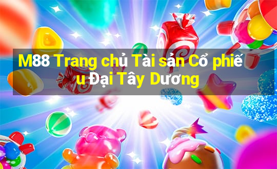 M88 Trang chủ Tài sản Cổ phiếu Đại Tây Dương