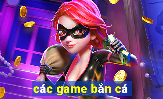 cac game ban ca