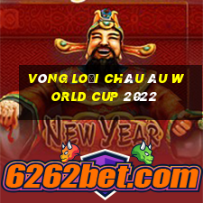 vòng loại châu âu world cup 2022