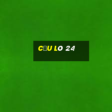 cầu lô 24