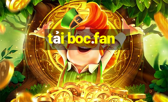 tải boc.fan