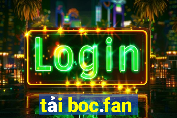 tải boc.fan