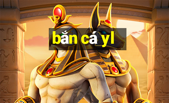 bắn cá yl