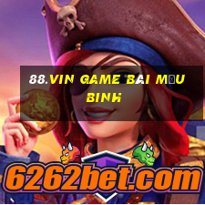 88.Vin Game Bài Mậu Binh