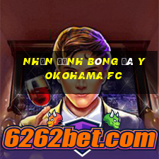 nhận định bóng đá yokohama fc