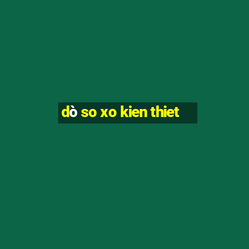 dò so xo kien thiet